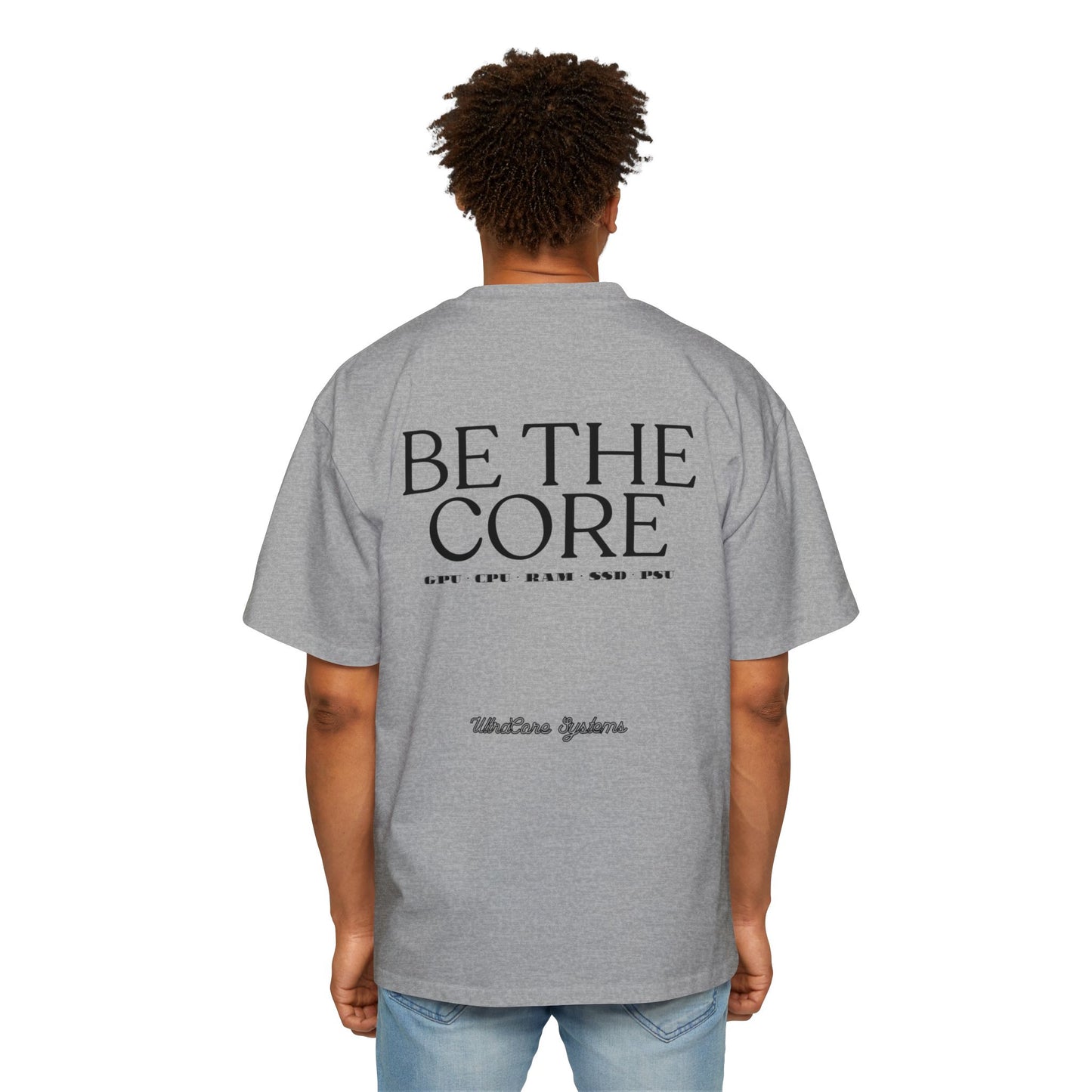 BE THE CORE - OVERSIZED TEE