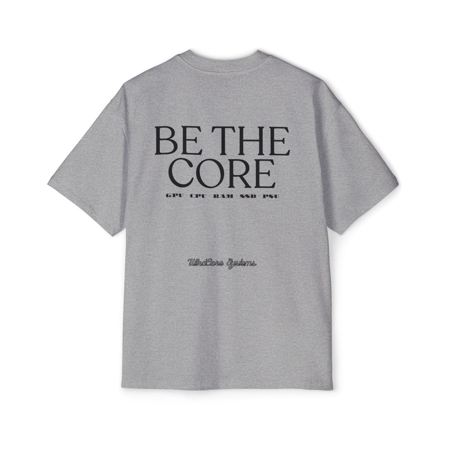 BE THE CORE - OVERSIZED TEE