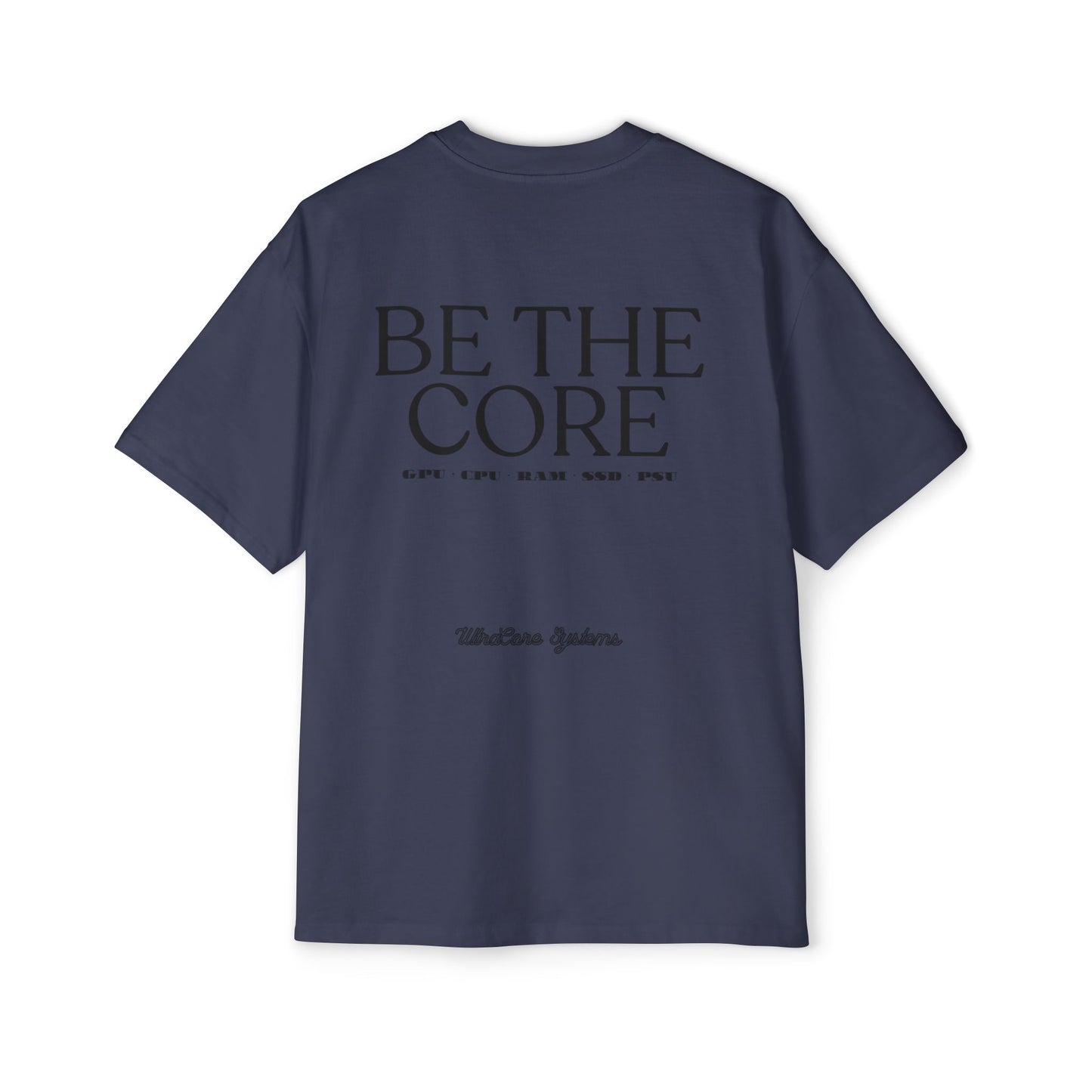 BE THE CORE - OVERSIZED TEE