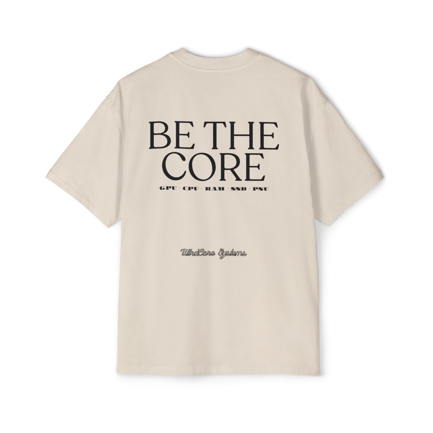 BE THE CORE - OVERSIZED TEE