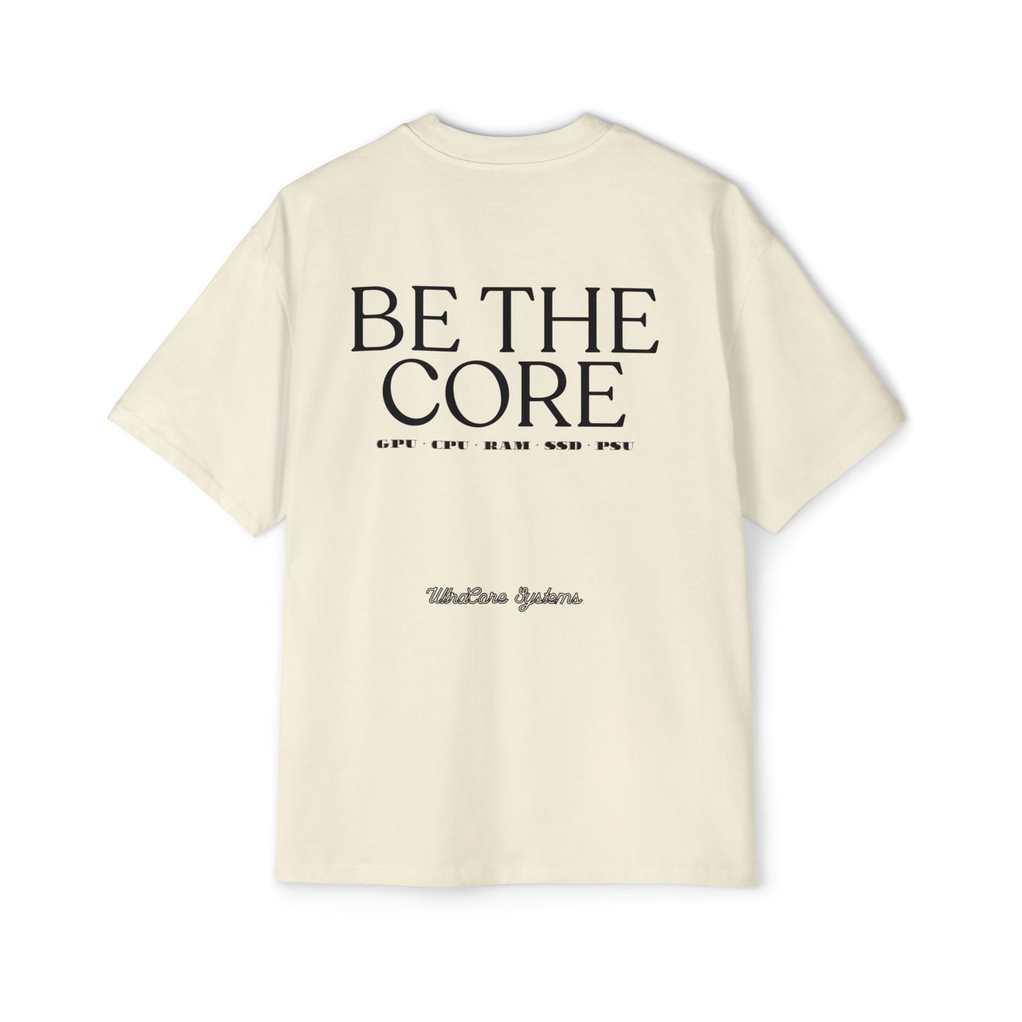 BE THE CORE - OVERSIZED TEE
