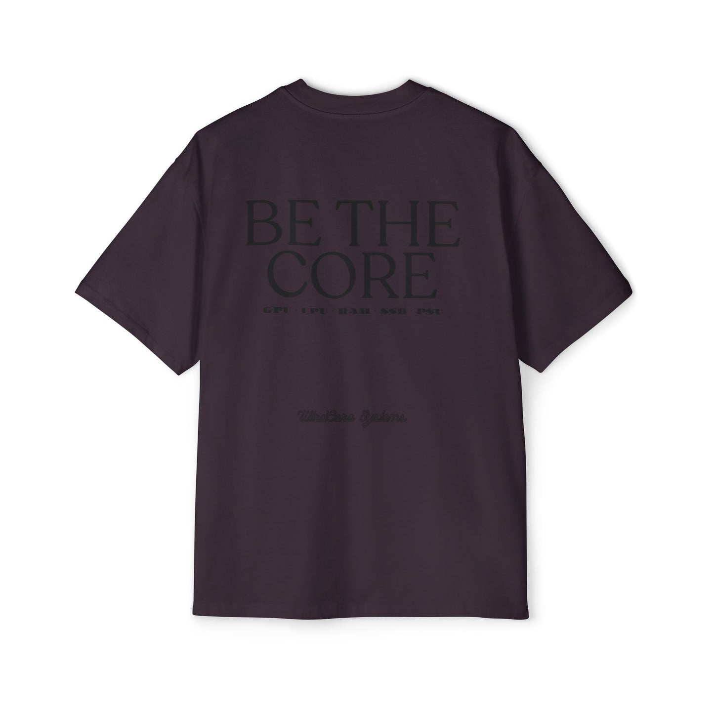 BE THE CORE - OVERSIZED TEE