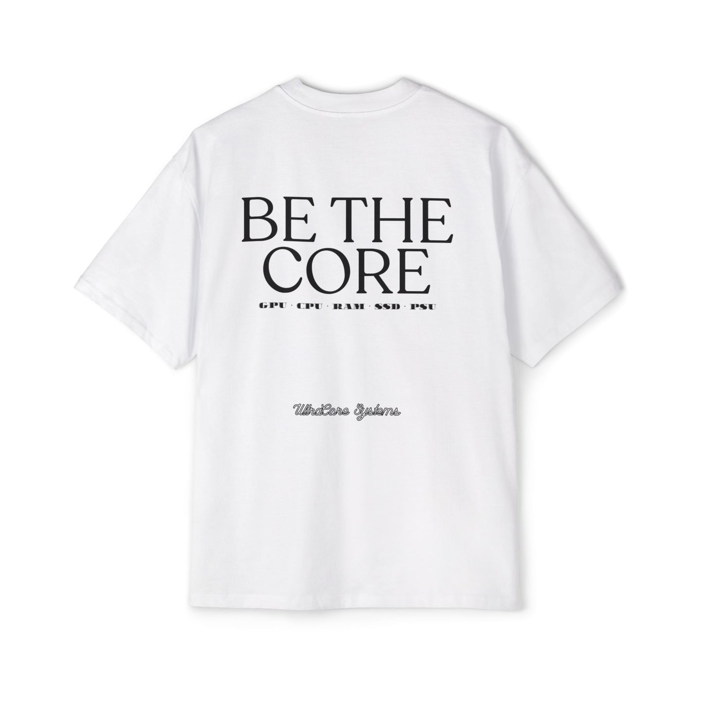 BE THE CORE - OVERSIZED TEE